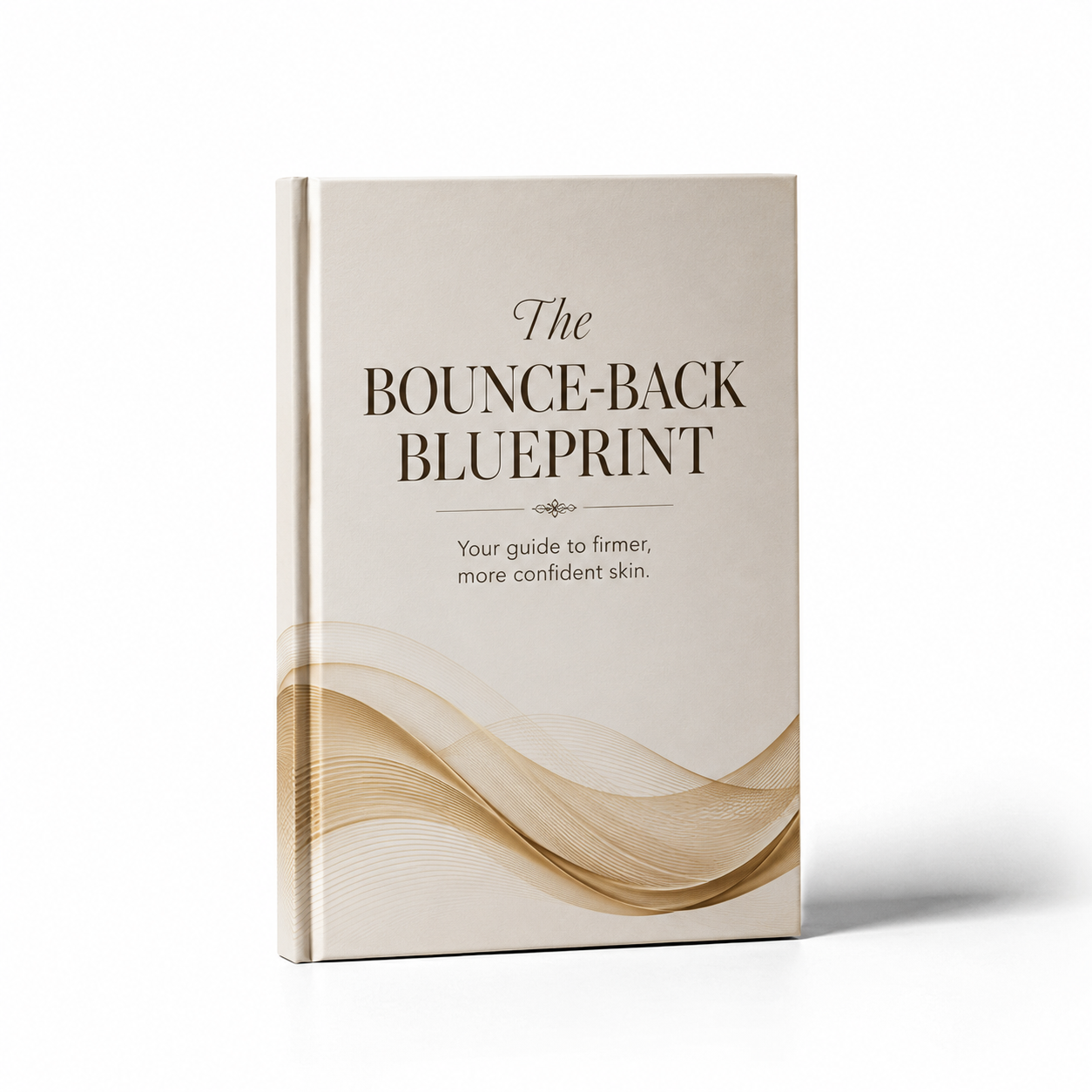 "The Bounce-Back Blueprint" — Your guide to firmer, more confident skin